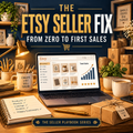The Etsy Seller Fix: From Zero to First Sales (Etsy Launch Playbook PDF)